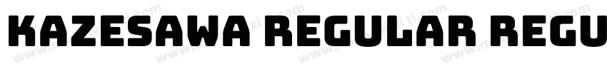 Kazesawa Regular Regular字体转换
